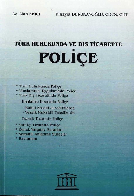 Türk Hukukunda ve Dış Ticarette Poliçe Akın Ekici, Nihayet Durukanoğlu  - Kitap