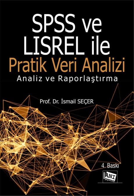 SPSS ve LISREL ile Pratik Veri Analizi Prof. Dr. İsmail Seçer  - Kitap