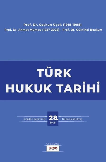 Türk Hukuk Tarihi Prof. Dr. Coşkun Üçok, Prof. Dr. Ahmet Mumcu, Prof. Dr. Gülnihal Bozkurt  - Kitap