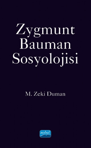 Zygmunt Bauman Sosyolojisi M. Zeki Duman  - Kitap