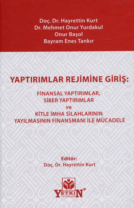 Yaptırımlar Rejimine Giriş Finansal Yaptırımlar, Siber Yaptırımlar ve Kitle İmha Silahlarının Yayılmasının Finansmanı ile Mücadele Doç. Dr. Hayrettin Kurt  - Kitap