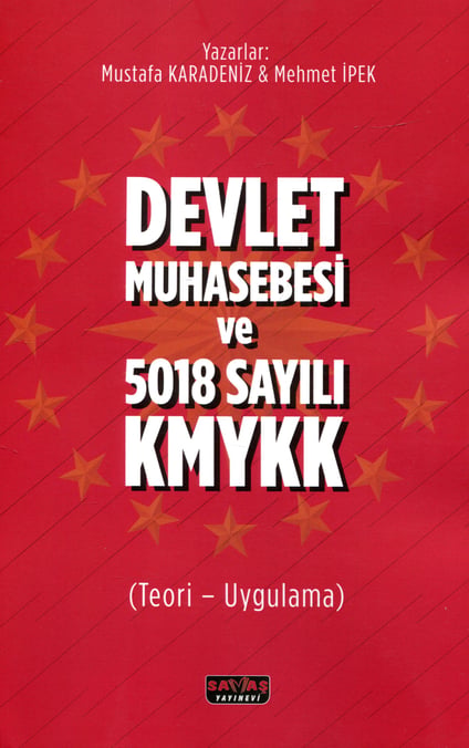 Devlet Muhasebesi ve 5018 Sayılı KMYKK (Teori – Uygulama) Mustafa Karadeniz, Mehmet İpek  - Kitap