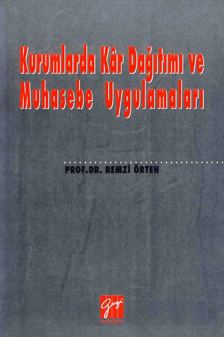 Kurumlarda Kar Dağıtımı ve Muhasebe Uygulamaları Prof. Dr. Remzi Örten  - Kitap