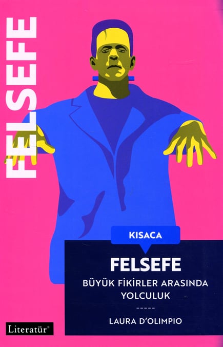 Kısaca Felsefe Büyük Fikirler Arasında Yolculuk Laura D'Olimpio, Aslı Candaş  - Kitap