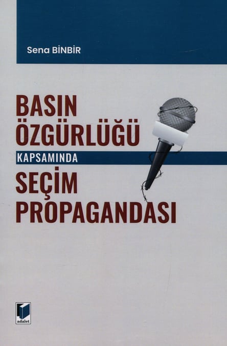 Basın Özgürlüğü Kapsamında Seçim Propagandası Sena Binbir  - Kitap