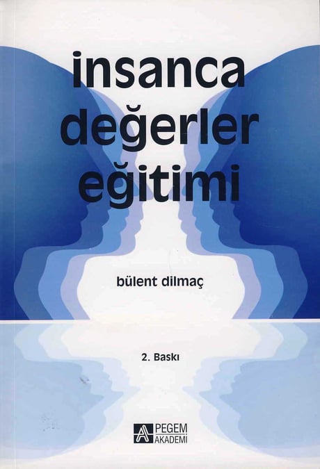İnsanca Değerler Eğitimi Doç. Dr. Bülent Dilmaç  - Kitap