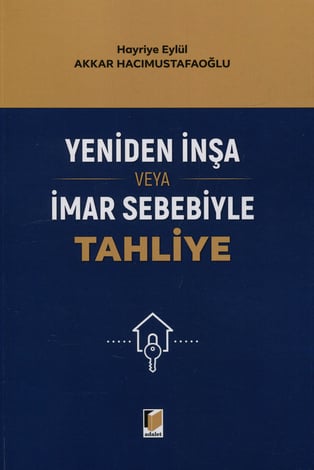 Yeniden İnşa veya İmar Sebebiyle Tahliye