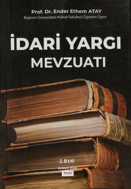İdari Yargı Mevzuatı Prof. Dr. Ender Ethem Atay  - Kitap