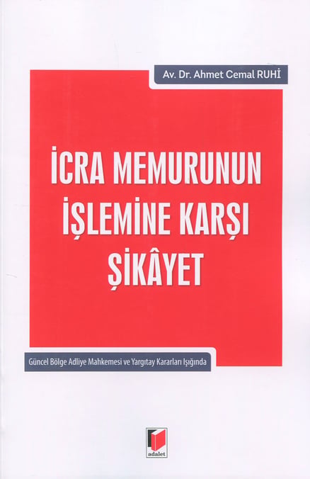 İcra Memurunun İşlemine Karşı Şikayet Dr. Ahmet Cemal Ruhi  - Kitap