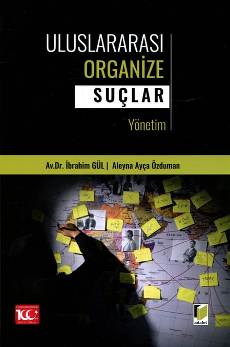 Uluslararası Organize Suçlar (Yönetim) İbrahim Gül, Aleyna Ayça Özduman  - Kitap