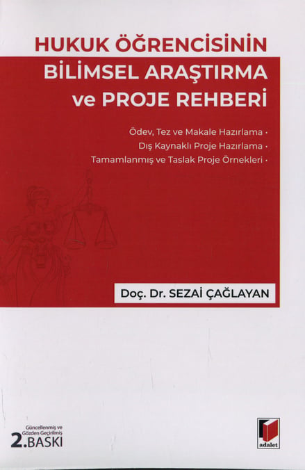 Hukuk Öğrencisinin Bilimsel Araştırma ve Proje Rehberi Doç. Dr. Sezai Çağlayan  - Kitap