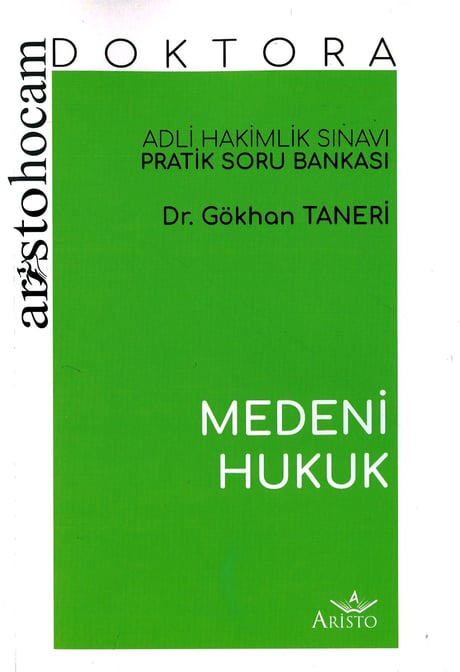 Aristo Hocam Doktora Medeni Hukuk Adli Hakimlik Sınavı Pratik Soru Bankası Dr. Gökhan Taneri  - Kitap