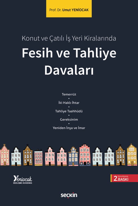 Konut ve Çatılı İş Yeri Kiralarında Fesih ve Tahliye Davaları Prof. Dr. Umut Yeniocak  - Kitap