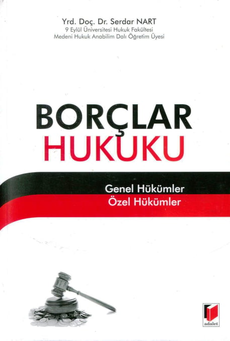 Borçlar Hukuku Genel Hükümler, Özel Hükümler Yrd. Doç. Dr. Serdar Nart  - Kitap