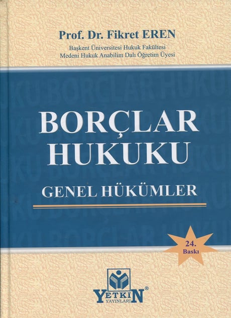 Borçlar Hukuku Genel Hükümler Prof. Dr. Fikret Eren  - Kitap