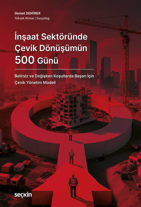 İnşaat Sektöründe Çevik Dönüşümün 500 Günü Demet Demirer  - Kitap