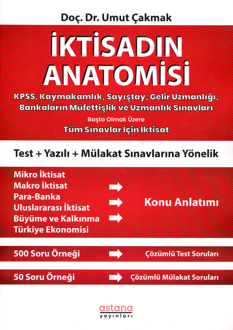 İktisadın Anatomisi (Mülakat Sınavlarına Yönelik) Doç. Dr. Umut Çakmak  - Kitap