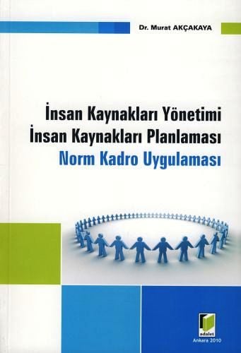 İnsan Kaynakları Yönetimi Dr. Murat Akçakaya  - Kitap