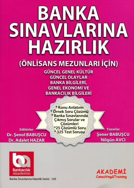 Banka Sınavlarına Hazırlık (Güncel Genel Kültür) Dr. Adalet Hazar, Dr. Şenol Babuşcu  - Kitap