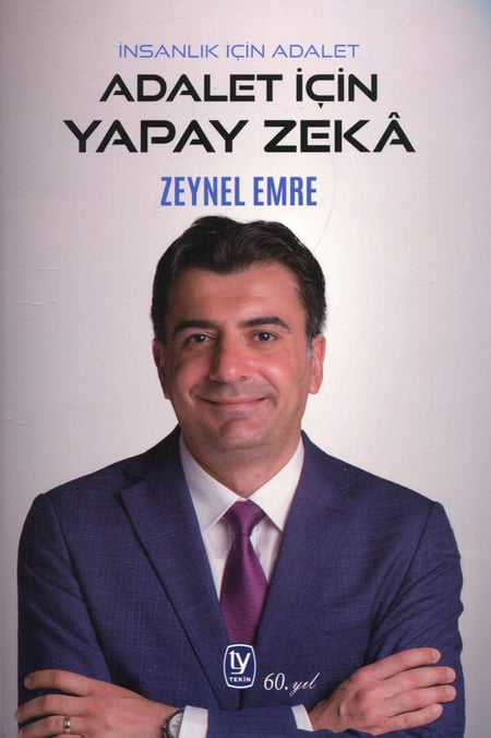 İnsanlık İçin Adalet Adalet İçin Yapay Zeka Zeynel Emre  - Kitap
