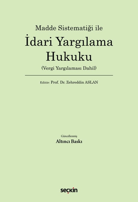 Madde Sistematiği ile İdari Yargılama Hukuku (Vergi Yargılaması Dahil) Prof. Dr. Zehreddin Aslan  - Kitap
