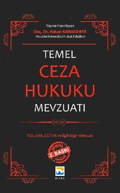 Temel Ceza Hukuku Mevzuatı Doç. Dr. Hakan Karakehya  - Kitap
