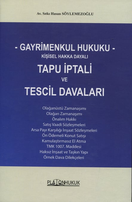 Gayrimenkul Hukuku – Kişisel Hakka Dayalı Tapu İptali ve Tescil Davaları Av. Sıtkı Hasan Söylemezoğlu  - Kitap