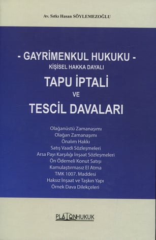 Gayrimenkul Hukuku – Kişisel Hakka Dayalı Tapu İptali ve Tescil Davaları