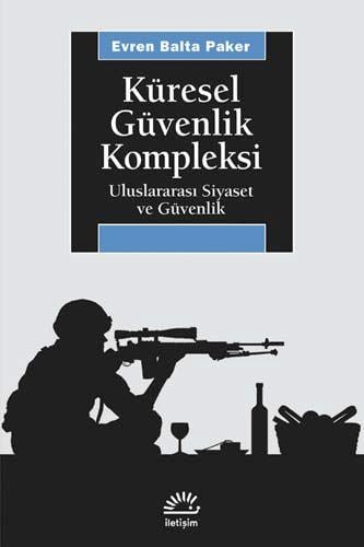 Küresel Güvenlik Kompleksi Evren Balta  - Kitap