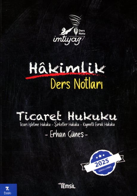 İmtiyaz Ticaret Hukuku Hakimlik Ders Notları Erhan Güneş  - Kitap