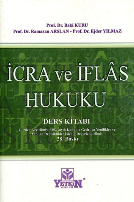 İcra ve İflas Hukuku Ders Kitabı Prof. Dr. Baki Kuru, Prof. Dr. Ramazan Arslan, Prof. Dr. Ejder Yılmaz  - Kitap