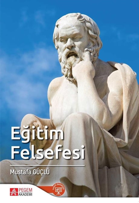 Eğitim Felsefesi Mustafa Güçlü  - Kitap