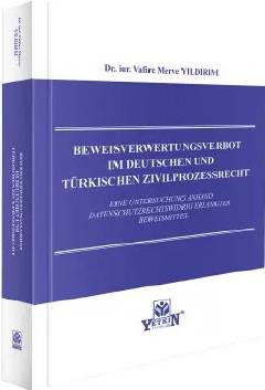 Beweisverwertungsverbot im deutschen und türkischen Zivilprozessrecht – 