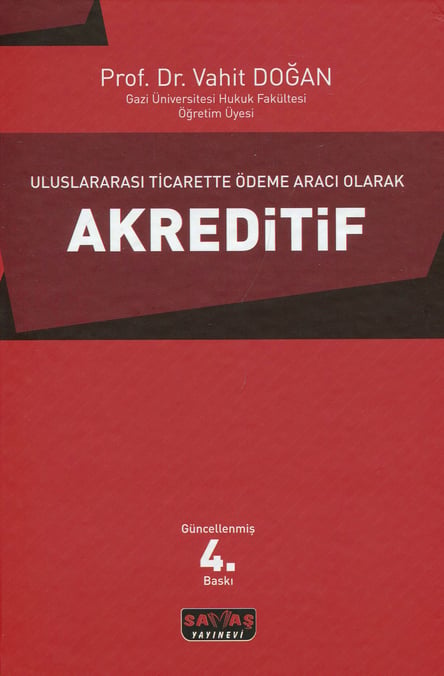 Uluslararası Ticarette Ödeme Aracı Olarak  Akreditif  Prof. Dr. Vahit Doğan  - Kitap