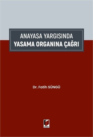 Anayasa Yargısında Yasama Organına Çağrı