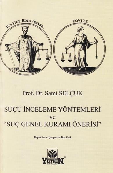 Suçu İnceleme Yöntemleri ve Suç Genel Kuramı Önerisi Prof. Dr. Sami Selçuk  - Kitap