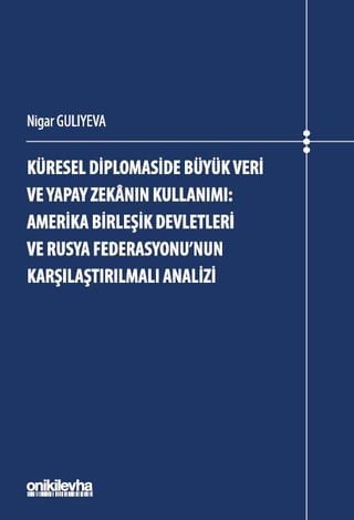 Küresel Diplomaside Büyük Veri ve Yapay Zekanın Kullanımı