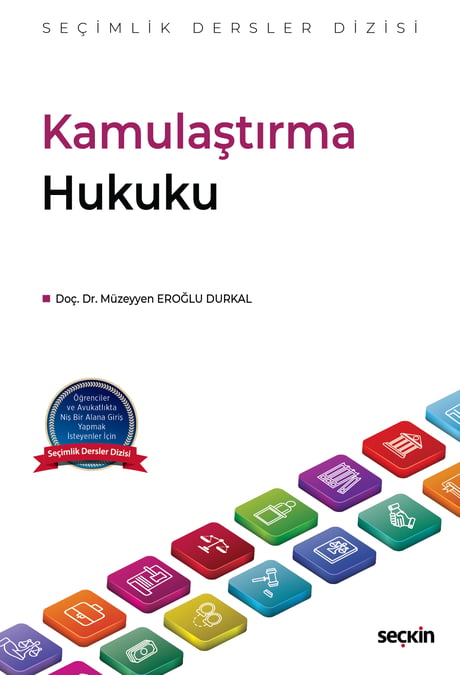 Kamulaştırma Hukuku – Seçimlik Dersler Dizisi – Doç. Dr. Müzeyyen Eroğlu Durkal  - Kitap