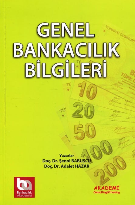 Genel Bankacılık Bilgileri Doç. Dr. Şenol Babuşcu, Doç. Dr. Adalet Hazar  - Kitap