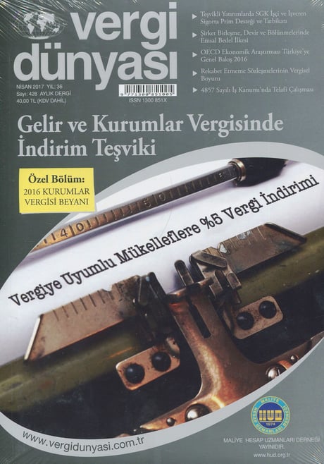 Vergi Dünyası Dergisi Nisan 2017 Özel Bölüm: 2016 Kurumlar Vergisi Beyanı Münever Yeğin 