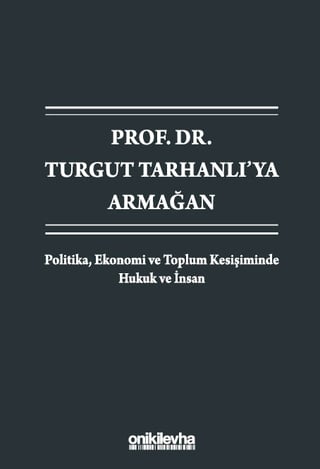 Prof. Dr. Turgut Tarhanlı'ya Armağan