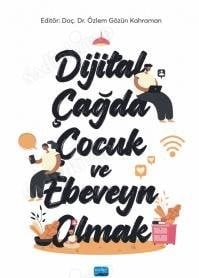 Dijital Çağda Çocuk ve Ebeveyn Olmak Doç. Dr. Özlem Gözün Kahraman  - Kitap