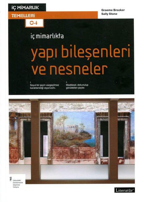 İç Mimarlıkta Yapı Bileşenleri ve Nesneler Graeme Brooker, Sally Stone  - Kitap