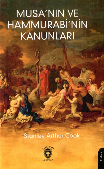 Musa'nın ve Hammurabi'nin Kanunları Stanley Arthur Cook  - Kitap