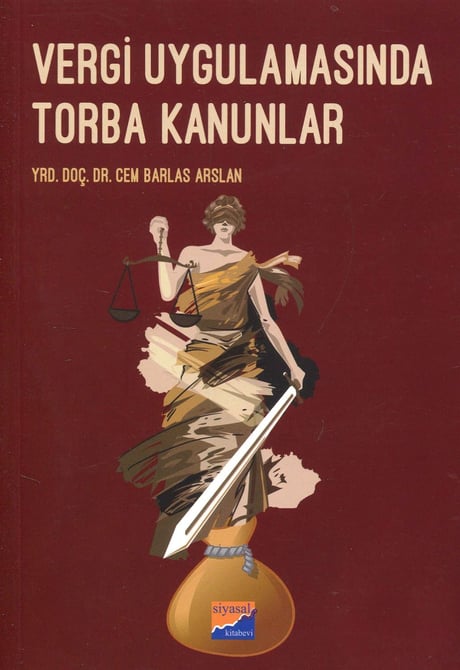 Vergi Uygulamasında Torba Kanunlar Yrd. Doç. Dr. Cem Barlas Arslan  - Kitap