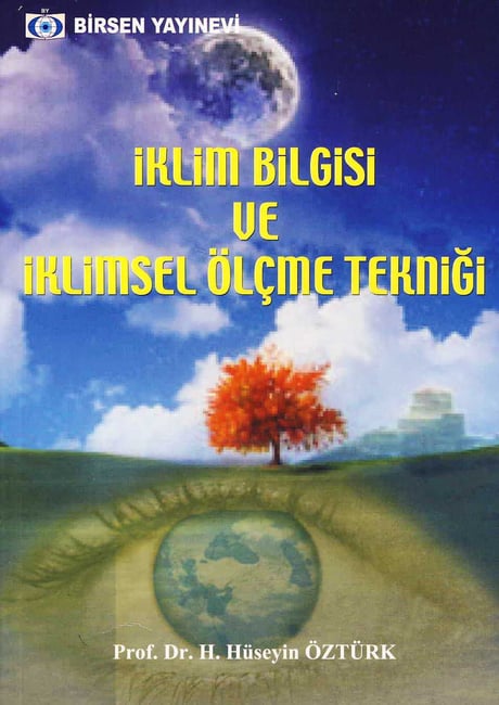 İklim Bilgisi ve İklimsel Ölçme Tekniği Prof. Dr. H. Hüseyin Öztürk  - Kitap