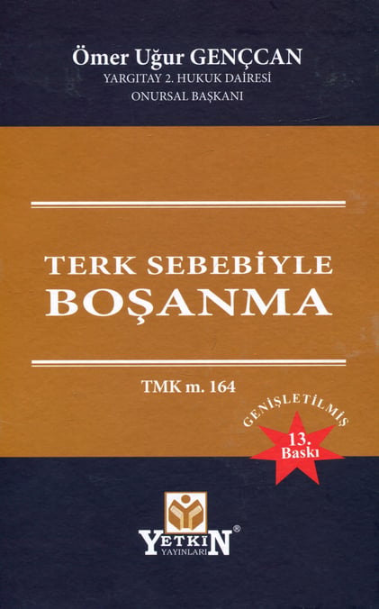 Terk Sebebiyle Boşanma (TMK. m. 164) Ömer Uğur Gençcan  - Kitap