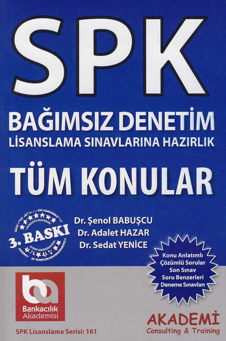 SPK Bağımsız Denetim – Tüm Konular Dr. Şenol Babuşcu, Dr. Adalet Hazar, Dr. Sedat Yenice  - Kitap