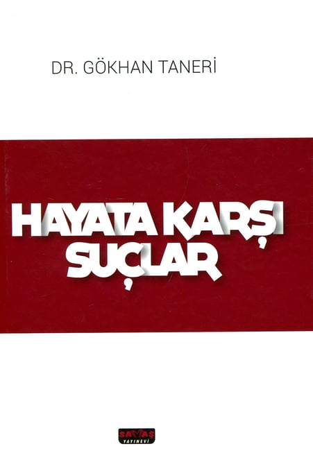 Hayata Karşı Suçlar Dr. Gökhan Taneri  - Kitap