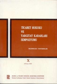 Ticaret Hukuku ve Yargıtay Kararları Sempozyumu – 10 Yazar Belirtilmemiş 